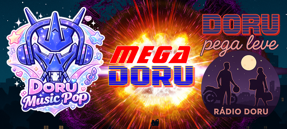 Final de Noite e Madrugada da Doru Turbinados com Music Pop, MEGADORU e a Volta do Pega Leve. Confira os horarios.