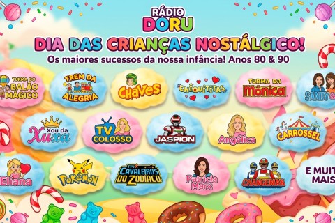 Radio Doru exibe Especial dia das Crianças Nostálgia anos 80 e 90